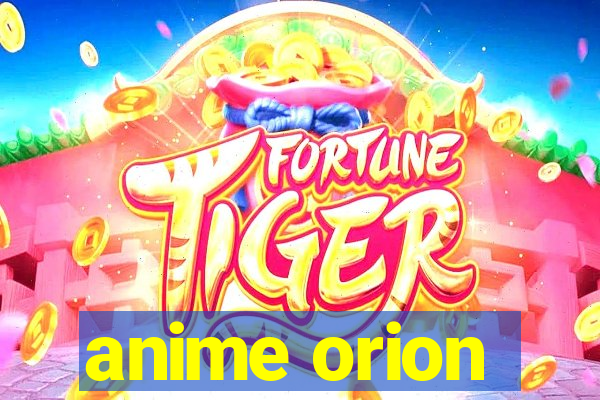 anime orion